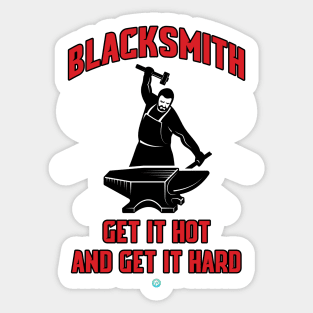 Blacksmith Get It Hot Hit It Hard Sticker